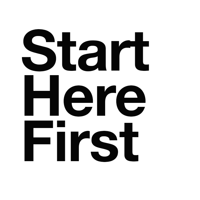 Start Here First